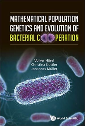 Mathematical Population Genetics and Evolution of Bacterial Cooperation